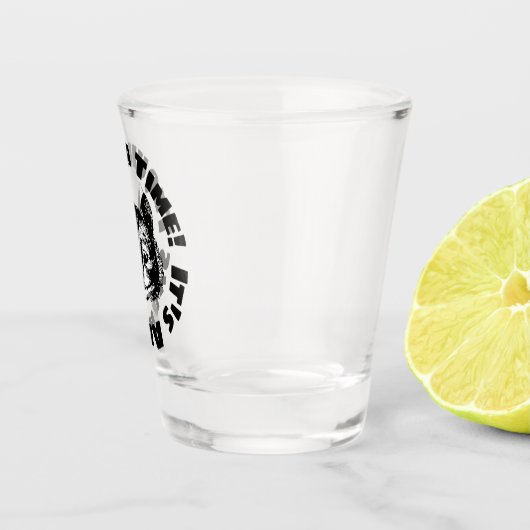 Het is altijd Tequila-tijd. Shot Glas (Rechts)