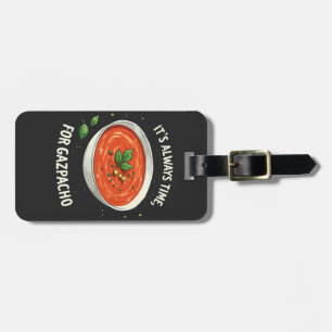 Het is altijd tijd voor Gazpacho Tomatensoep Bagagelabel