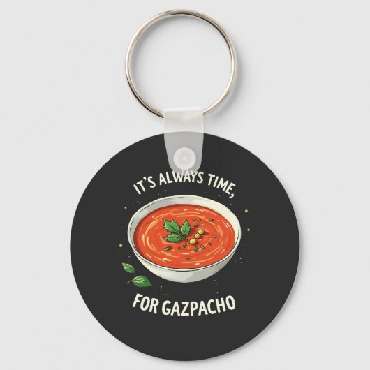 Het is altijd tijd voor Gazpacho Tomatensoep Sleutelhanger (Voorkant)