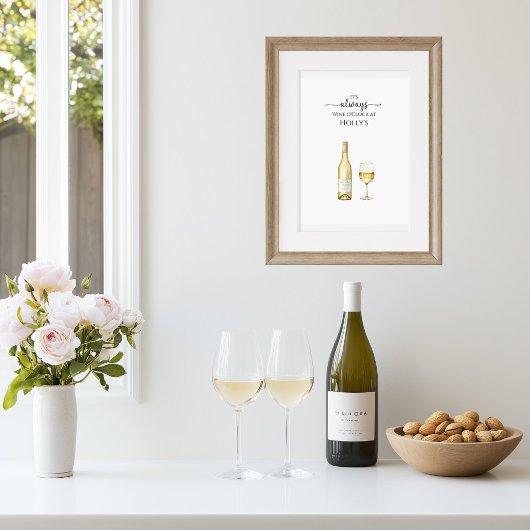 Het is altijd witte wijn tijd Kunst Poster