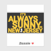 HET IS ALTĲD ZONNIG IN NEW JERSEY STICKER (Vel)