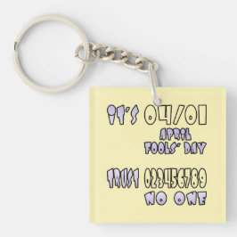 Het is April Fools' Day Sleutelhanger