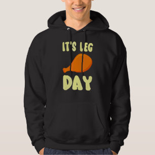 Het is Been Dag Kalkoenpoot Fitness Grap Thanksgi Hoodie