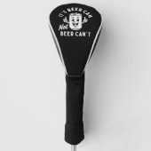 Het is Beer Can Not Beer Can't Funny Party Drink Golfheadcover (Voorkant)