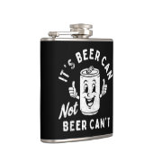 Het is Beer Can Not Beer Can't Funny Party Drink Heupfles (Rechts)
