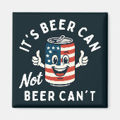 Het is Beer Can Not Beer Can't Funny Party Drink Magneet (Voorkant)