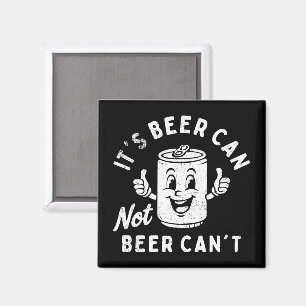 Het is Beer Can Not Beer Can't Funny Party Drink Magneet