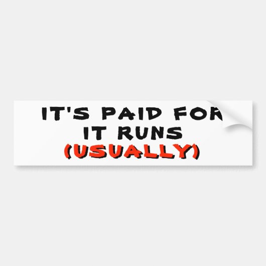 Het is betaald voor en werkt meestal bumpersticker (Voorkant)