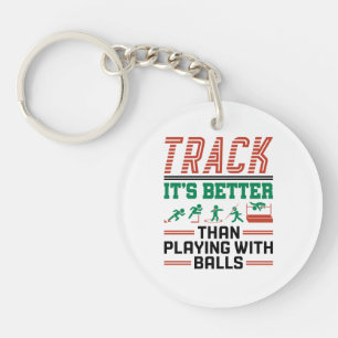 Het is beter dan spelen met ballen sleutelhanger