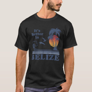Het is beter in Belize Beach vakantie retro Vintag T-shirt