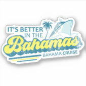 Het is beter in de Bahama's Sticker vakantie cruis (Voorkant)