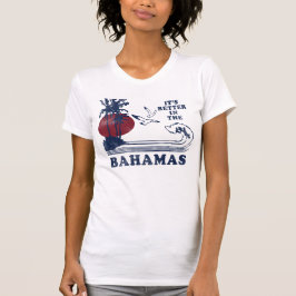 Het is beter in de Bahamas T-Shirt