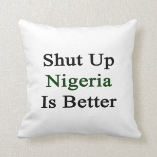 Het is beter Nigeria dicht te houden. Kussen