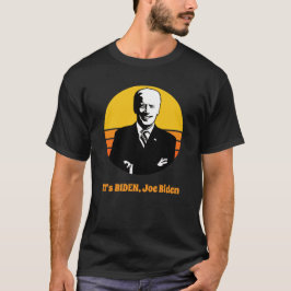 Het is Biden, Joe Biden T-shirt