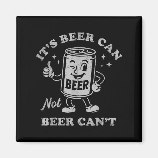 Het is bier kan niet bier kan niet grappig drinken magneet (Voorkant)