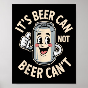 Het is bier kan niet bier kan niet grappige retro poster