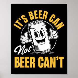 Het is bierblikje niet bier kan niet grappige drin poster