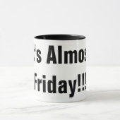 HET IS BIJNA VRIJDAG!!! WERKFUNNY KOFFIE MOK (Midden)