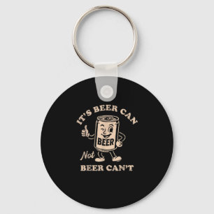 Het is blikje bier niet bier kan niet grappig fees sleutelhanger