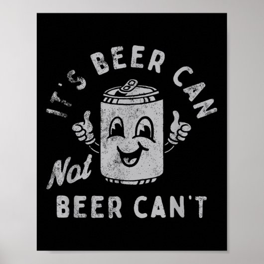 Het is blikje bier niet bier kan niet poster (Voorkant)