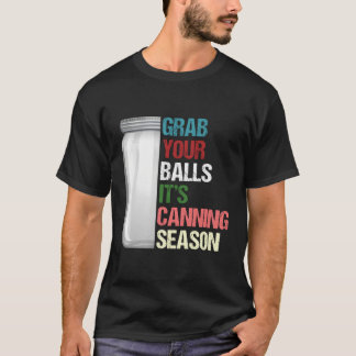 Het is blikken seizoen Homesteader Jar Canning Pun T-shirt