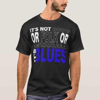 Het is BLUES T-shirt