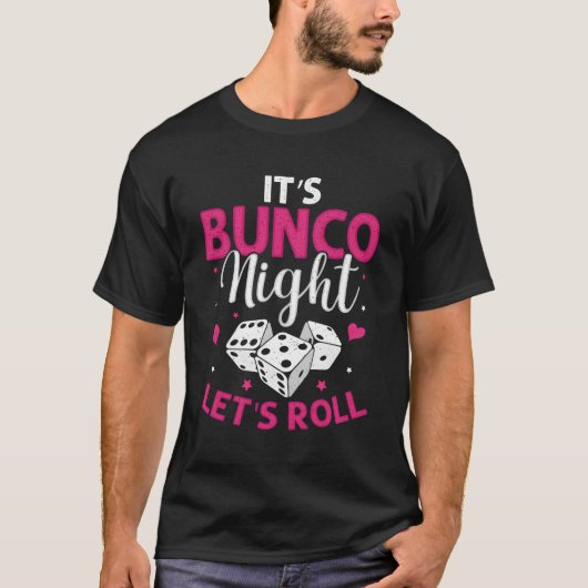 Het is Bunco Night Lets Roll Bunco Game Night T-shirt (Voorkant)