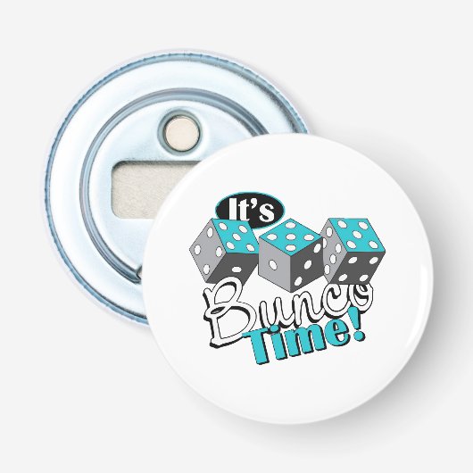 Het is Bunco-tijd! Button Flesopener (Voorkant)