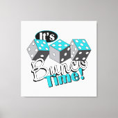 Het is Bunco tijd! Canvas Afdruk (Voorkant)