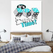 Het is Bunco tijd! Canvas Afdruk (Insitu (Slaapkamer))