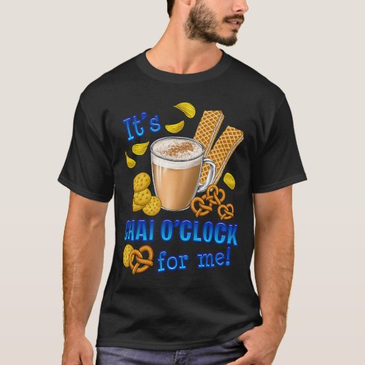 Het is Chai O Clock Coffee Tea Drink T-shirt (Voorkant)