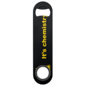 Het is Chemistry Speed Bottle Opener Flessenopener (Achterkant)