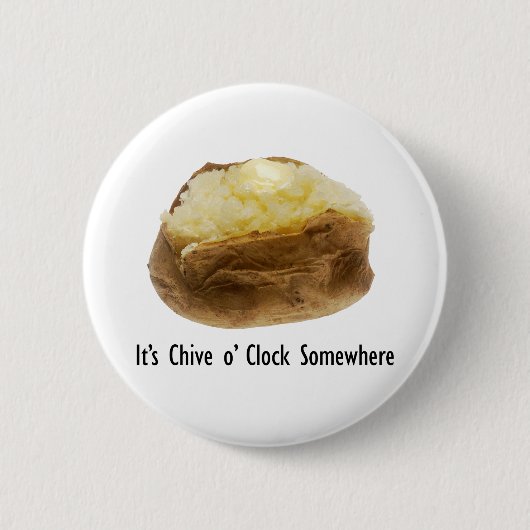Het is Chive o'Clock ergens waar Funny Bked Potato Ronde Button 5,7 Cm (Voorkant)