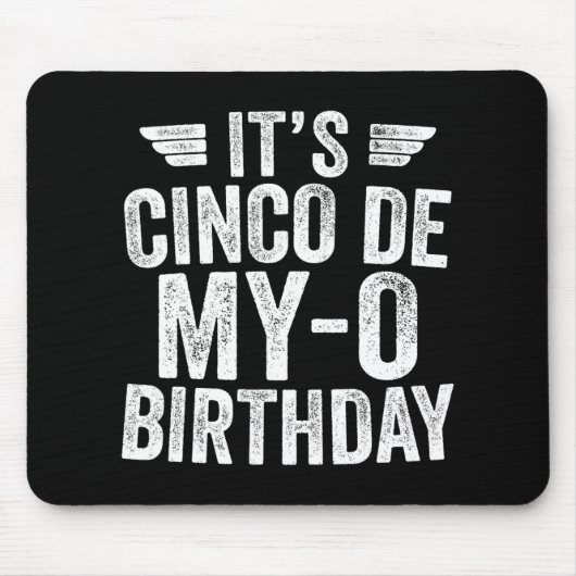 Het is Cinco De My-o Verjaardag Shirt Cinco De May Muismat (Voorkant)