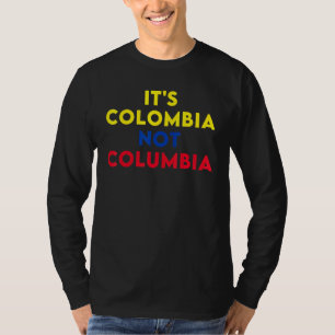 Het is Colombia niet Columbia Colombiaans 1 T-shirt