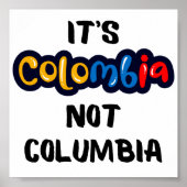 Het is Colombia niet Columbia Funny Quote Poster (Voorkant)