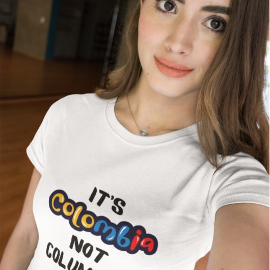 Het is Colombia niet Columbia Funny Quote T-shirt