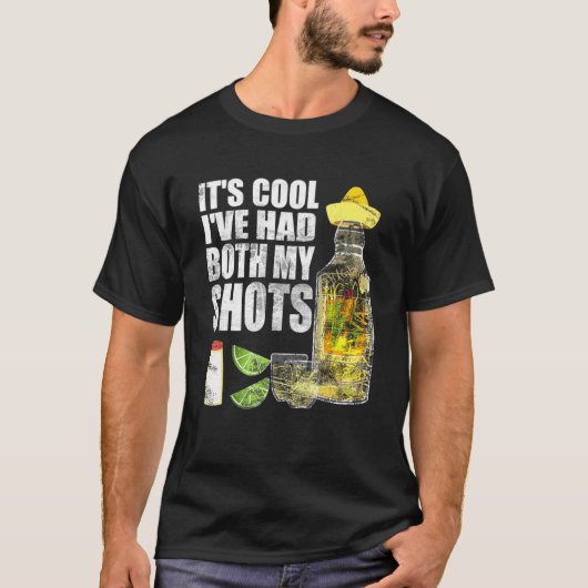 Het Is Cool Ik Heb Beide Shots Gedronken Tequila D T-shirt (Voorkant)