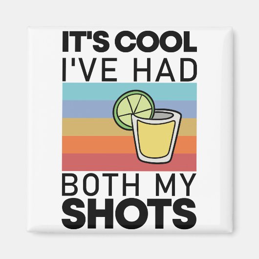 Het is cool, ik heb beide shots gehad Funny Tequil Magneet (Voorkant)