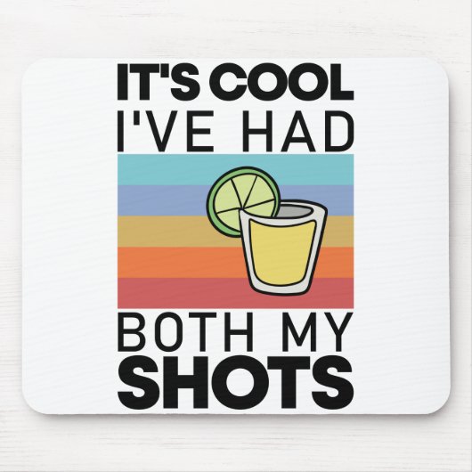 Het is cool, ik heb beide shots gehad Funny Tequil Muismat (Voorkant)