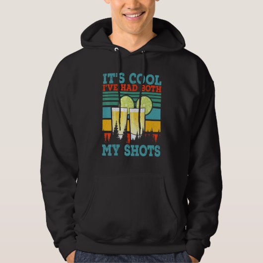 Het Is Cool Ik Heb Beide Shots Tequila 2 Hoodie (Voorkant)