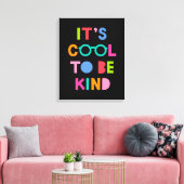 Het is cool om aardig te zijn canvas afdruk (Insitu (Woonkamer))