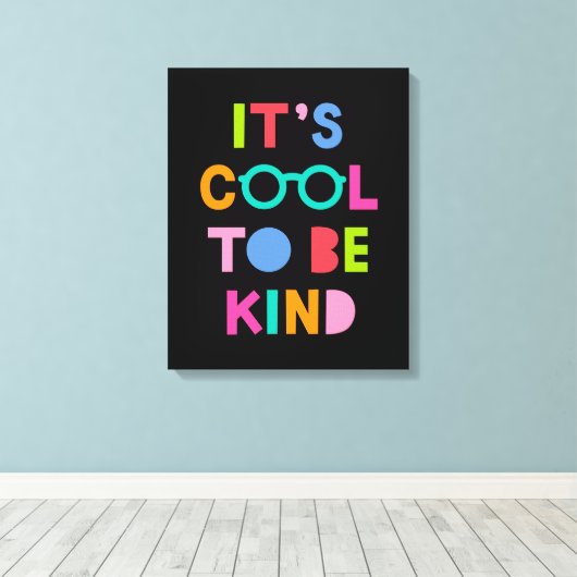 Het is cool om aardig te zijn canvas afdruk (Insitu (Houten vloer))