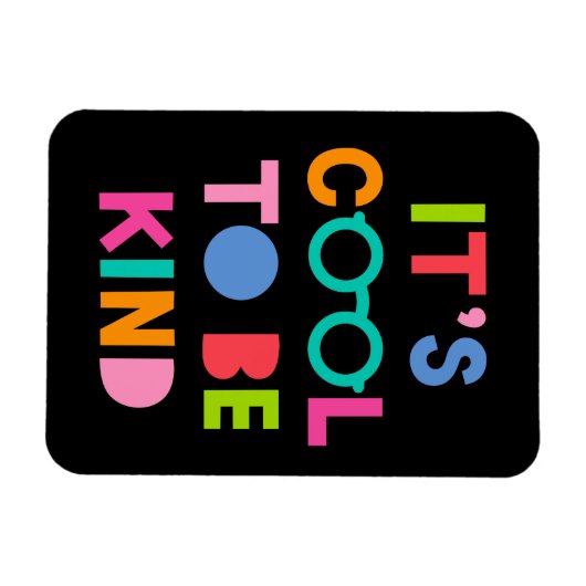 Het is cool om aardig te zijn magneet (Horizontaal)