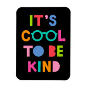 Het is cool om aardig te zijn magneet (Verticaal)