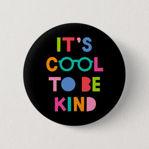 Het is cool om aardig te zijn ronde button 5,7 cm