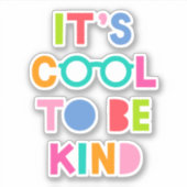 Het is cool om aardig te zijn sticker (Voorkant)