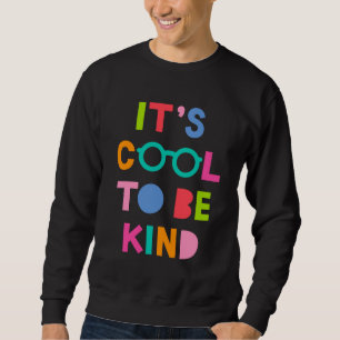 Het is cool om aardig te zijn trui