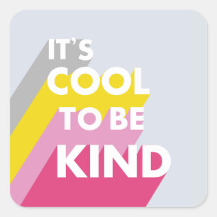 Het is cool om lief en modern te zijn vierkante sticker
