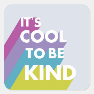 Het is cool om lief en modern te zijn vierkante sticker